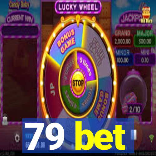 79 bet